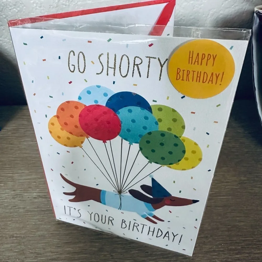 Dachshund Dog “Go Shorty It’s Your Birthday” Greeting Card with Balloons